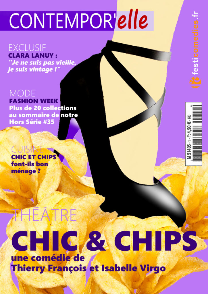 CHIC & CHIPS - Comédie pour le théâtre - une drôle d'immersion dans le monde de la mode
